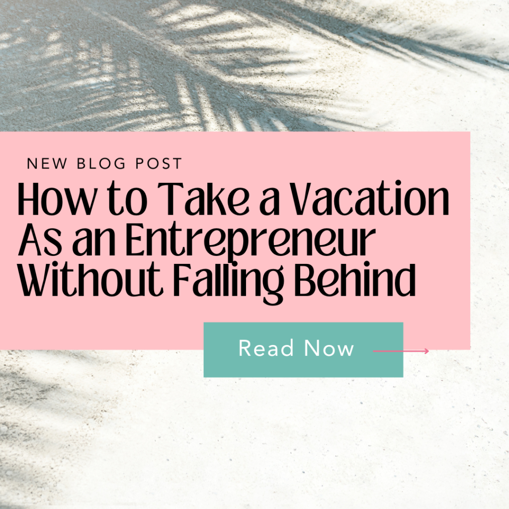 Vacation worry-free! Learn how to prep your business & manage tasks so you can relax & recharge as an entrepreneur.