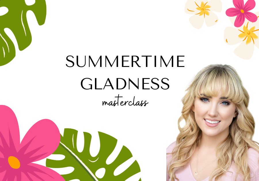 Summertime Gladness Time Mastery Masterclass